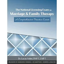 The National Licensing Exam for Marriage and Family Therapy： A Comprehensive Practice Exam