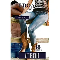 I Do (Not)： At The Rodeo