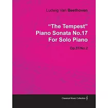 "The Tempest" Piano Sonata No.17 by Ludwig Van Beethoven for Solo Piano (1802) Op.31/No.2