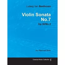 Violin Sonata No.7 by Ludwig Van Beethoven for Piano and Violin (1802) Op.30/No.2