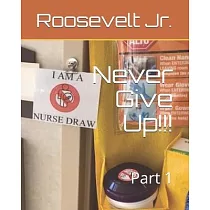 Never Give Up!!!： Part 1