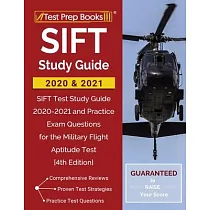 SIFT Study Guide 2020 and 2021： SIFT Test Study Guide 2020─2021 and Practice Exam Questions for the Military Flight Aptitude Test [4th Edition]