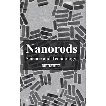 Nanorods： Science and Technology