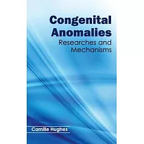 Congenital Anomalies： Researches and Mechanisms