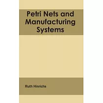 Petri Nets and Manufacturing Systems