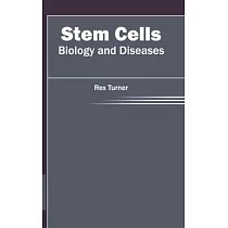 Stem Cells： Biology and Diseases