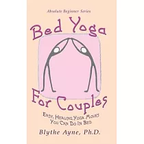 Bed Yoga for Couples： Easy， Healing， Yoga Moves You Can Do in Bed