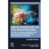 Sensor Technologies for Civil Infrastructures： Volume 1： Sensing Hardware and Data Collection Methods for Performance Assessment
