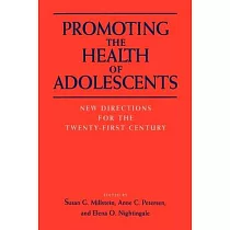 Promoting the Health of Adolescents： New Directions for the Twenty─First Century
