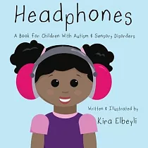 Headphones： A Book for Children With Autism & Sensory Disorders