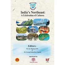 India’’s Northeast： A Celebration of Cultures