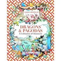 Dragons & Pagodas： A Celebration of Chinoiserie