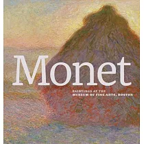 Monet： Paintings at the Museum of Fine Arts， Boston