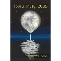Yours Truly， 2095： A Time─Travel Romance Adventure