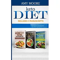 Keto Diet Includes 3 Manuscripts： intermittent fasting and ketogenic diet Book 2─ The Vegan Keto Diet Meal Plan Book 3─ Super Easy Vegetarian Keto Coo