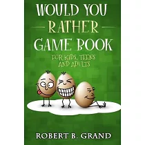 Would You Rather Game Book For Kids， Teens And Adults： Hilario’’s Books for Kids with 200 Would you rather questions and 50 Trivia questions