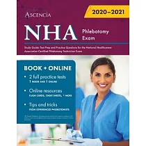 NHA Phlebotomy Exam Study Guide： Test Prep and Practice Questions for the National Healthcareer Association Certified Phlebotomy Technician Exam