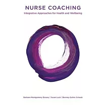 Nurse Coaching： Integrative Approaches for Health and Wellbeing