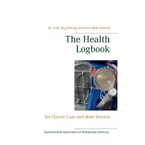 The Health Logbook： for Classic Cars and their Drivers