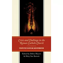 Crisis and Challenge in the Roman Catholic Church： Perspectives on Decline and Reformation