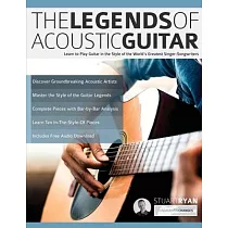 The Legends of Acoustic Guitar： Learn to play guitar in the style of the world’’s greatest singer─songwriters