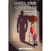 What’’s Your Superpower： From Special Need to Super Heroes