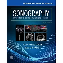 Workbook and Lab Manual for Sonography： Introduction to Normal Structure and Function