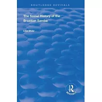 The Social History of the Brazilian Samba