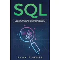 SQL： The Ultimate Intermediate Guide to Learn SQL Programming Step by Step