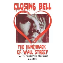 Closing Bell： the Hunchback of Wall Street