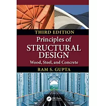 Principles of Structural Design： Wood， Steel， and Concrete， Third Edition