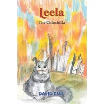 Leela The Chinchilla： An adventure story of how to make a dream come true