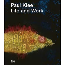 Paul Klee： Life and Work