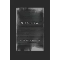 Shadow： The Shadow Series