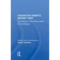 Chiang Kai─Shek’’s Secret Past： The Memoir of His Second Wife