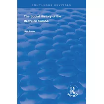 The Social History of the Brazilian Samba