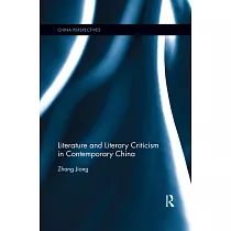 Literature and Literary Criticism in Contemporary China
