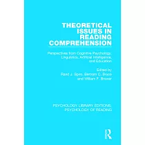 Theoretical Issues in Reading Comprehension： Perspectives from Cognitive Psychology， Linguistics， Artificial Intelligence and Education