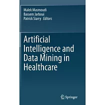 Artificial Intelligence and Data Mining in Healthcare