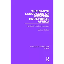 The Bantu Languages of Western Equatorial Africa： Handbook of African Languages