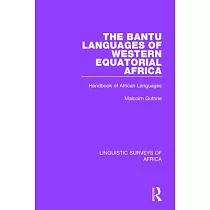 The Bantu Languages of Western Equatorial Africa： Handbook of African Languages
