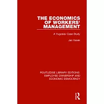 The Economics of Workers’’ Management： A Yugoslav Case Study