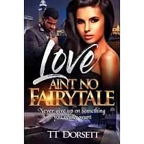 Love Ain’’t No Fairytale