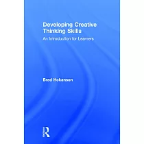 Developing Creative Thinking Skills： An Introduction for Learners