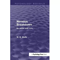 Nervous Breakdown： Its Cause and Cure