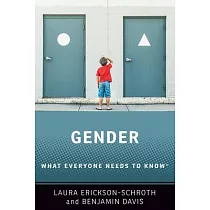 Gender： What Everyone Needs to Know(r)