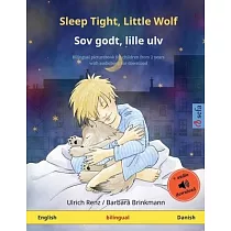 Sleep Tight， Little Wolf ─ Sov godt， lille ulv (English ─ Danish)： Bilingual children’’s picture book with audiobook for download