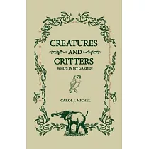 Creatures And Critters： Who’’s In My Garden