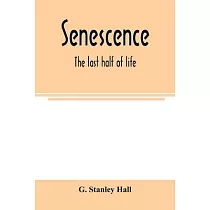 Senescence： the last half of life