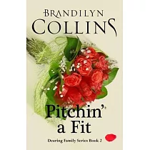 Pitchin’’ A Fit